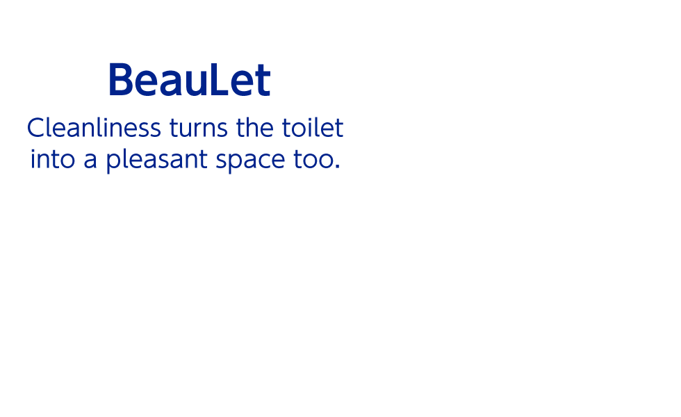 BeauLet® - Cleanliness turns the toilet into a pleasant space too.
