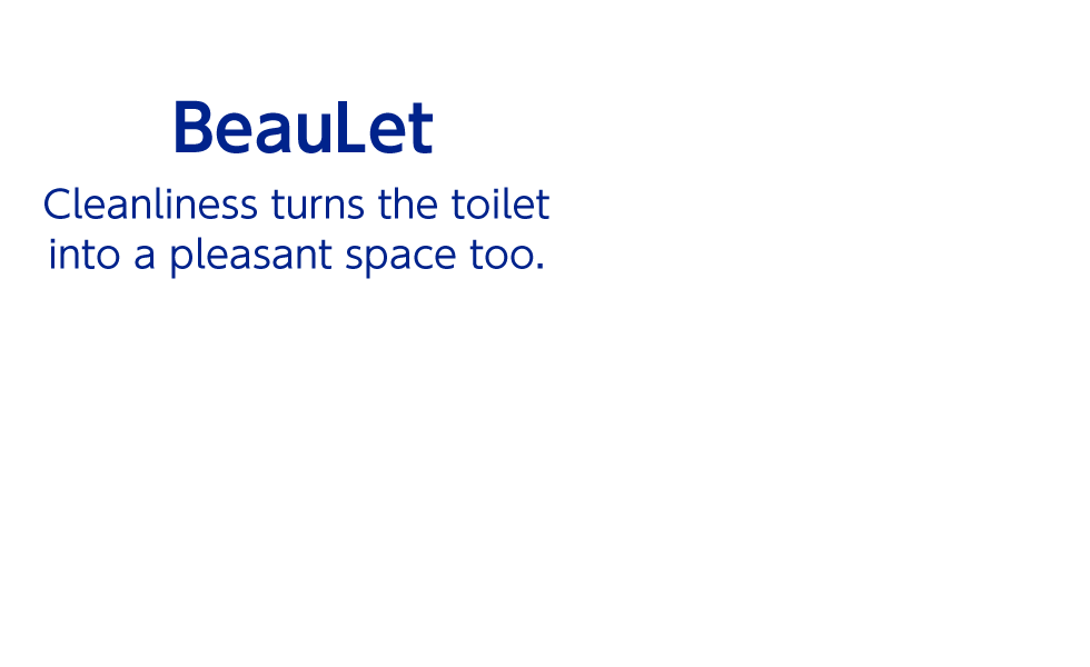 BeauLet® - Cleanliness turns the toilet into a pleasant space too.
